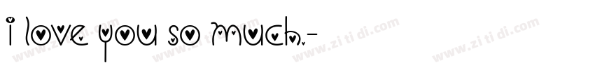 I love you so much.字体转换